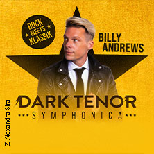 Dark Tenor - Symphonica - Rock meets Klassik 17.04.2027 MHPArena Ludwigsburg