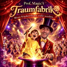 Prof. Magic's Traumfabrik 29.03.2026 STADTSAAL KAUFBEUREN