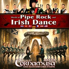 Cornamusa - World of Pipe Rock and Irish Dance 14.03.2027 MHPArena Ludwigsburg