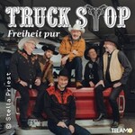 6. Kultur Sommer Rödental - Truck Stop - Freiheit Pur