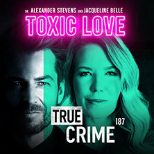 Alexander Stevens & Jacqueline Belle - True Crime - Toxic Love 27.12.2025 Konzert- und Kongresszentrum Harmonie
