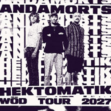 Anda Morts - Hektomatik Wöd Tour 2026 13.11.2026 Scala Ludwigsburg