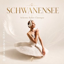 Schwanensee - Solenne Ballet Classique 27.10.2026 Congresshalle Saarbrücken