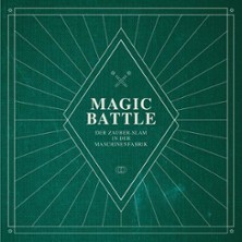 Magic Battle 30.01.2026 Freies Kulturzentrum Maschinenfabrik