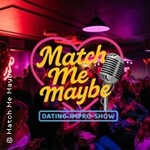 Match Me Maybe - Die Live Dating Show