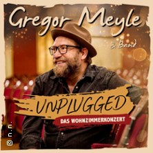 Gregor Meyle - Unplugged - Das Wohnzimmerkonzert 16.04.2027 Theater an der Ilmenau