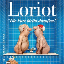 Loriot - Die Ente bleibt draußen! 16.09.2026 Konzert- und Kongresszentrum Harmonie