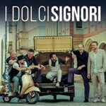 I Dolci Signori - Europas erfolgreichste Italo-Pop Band