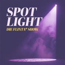 Spotlight - Die FLINTA* Show 07.03.2026 Freies Kulturzentrum Maschinenfabrik