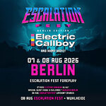 Escalation Fest - Berlin Edition - Electric Callboy & Many More